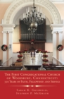 Image for First Congregational Church of Woodbury, Connecticut: 350 Years of Faith, Fellowship, and Service