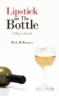 Image for Lipstick on the Bottle : A Play in One Act