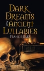 Image for Dark Dreams and Ancient Lullabies