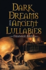 Image for Dark Dreams and Ancient Lullabies