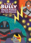 Image for The Bully Space Force to the Rescue