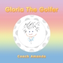 Image for Gloria the Golfer