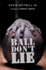 Image for Ball Don&#39;t Lie
