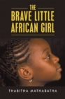 Image for The Brave Little African Girl