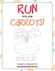 Image for Run With Your Carrots!