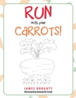 Image for Run with your carrots!