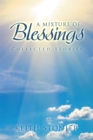 Image for A Mixture of Blessings: Collected Stories