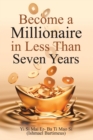 Image for Become a Millionaire in Less Than Seven Years