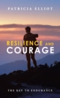 Image for Resilience and Courage: The Key to Endurance