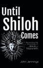 Image for Until Shiloh Comes