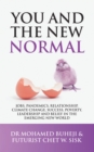 Image for You and the New Normal: Jobs, Pandemics, Relationship, Climate Change, Success, Poverty, Leadership and Belief in the Emerging New World