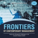 Image for Frontiers of Contemporary Management: Facing the Managerial Challenges in the Dynamic Global Context
