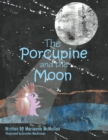 Image for The Porcupine and the Moon
