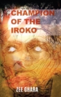 Image for Champion of the Iroko