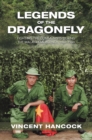 Image for Legends of the Dragonfly: Fighting the Communists During the Malaya Emergency, 1947-1960