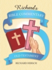 Image for Richard&#39;s Bible Commentary : Old Testament