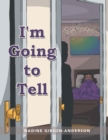 Image for I&#39;m Going to Tell