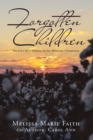 Image for Forgotten Children: The Love of a Mother, as She Whispers, I Surrender