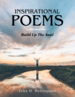Image for Inspirational Poems: Build Up the Soul