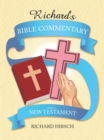 Image for Richard&#39;s Bible Commentary: Part 2 - New Testament