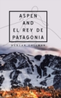 Image for Aspen and El Rey De Patagonia