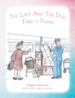 Image for The Lady and the Dog Take a Train