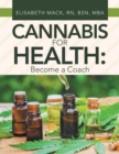 Image for Cannabis for Health:  Become a Coach