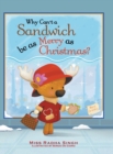Image for Why Can&#39;t a Sandwich Be as Merry as Christmas?