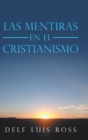 Image for Las Mentiras En El Cristianismo