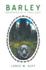 Image for Barley: Memories of a Trail Dog
