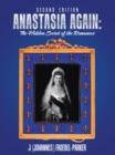Image for Anastasia Again: the Hidden Secret of the Romanovs: Second  Edition