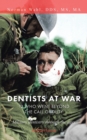 Image for Dentists at War : 12 Who Went Beyond the Call of Duty