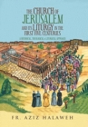 Image for The Church of Jerusalem and Its Liturgy in the First Five Centuries