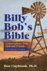 Image for Billy Bob&#39;s Bible: Conversations with God and Friends