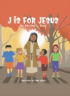 Image for J Is for Jesus