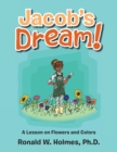 Image for Jacob&#39;s Dream! : A Lesson on Flowers