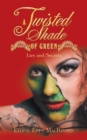 Image for Twisted Shade of Green: Lies and Secrets