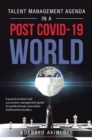 Image for Talent Management Agenda in a Post Covid-19 World: A Practical Talent and Succession Management Guide for Professionals, Executives and Business Leaders.