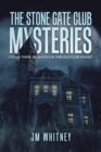Image for The Stone Gate Club Mysteries : Could There Be Ghosts in This Old Club House?