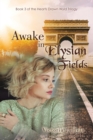 Image for Awake in Elysian Fields : Book 3 of the Hearts Drawn Wyld Trilogy