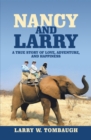 Image for Nancy and Larry: A True Story of Love, Adventure, and Happiness