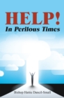 Image for Help! In Perilous Times