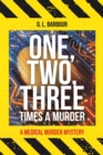 Image for One, Two, Three Times a Murder: A Medical Murder Mystery