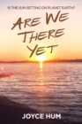 Image for Are We There Yet
