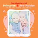 Image for The Adventures of Princeton &amp; Ava-Paisley: The Trip to the Dentist &amp; A Day of Sharing