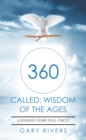 Image for 360 Called: Wisdom of the Ages: A Journey Come Full Circle