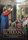 Image for Insights into Romans : The Two Pillars of Faith in Christianity