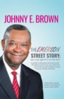 Image for Emerson Street Story:  Race, Class, Quality of Life and Faith: In Business, Money, Politics, School, and More
