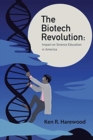 Image for The Biotech Revolution : Impact on Science Education in America