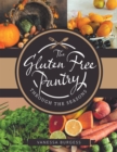 Image for The Gluten Free Pantry Through the Seasons